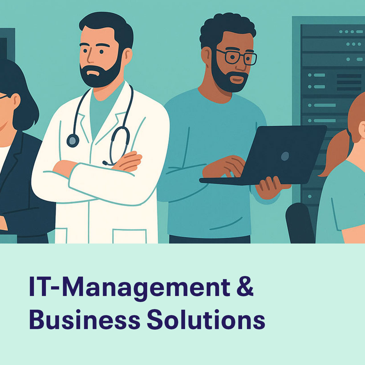 Illustration zu IT-Management: IT-Fachkräfte im Gesundheitswesen arbeiten an Business Solutions